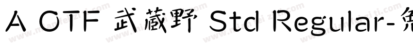 A OTF 武蔵野 Std Regular字体转换